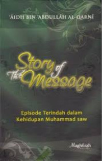 Image of Story of the Message: Episode Terindah dalam Kehidupan Muhammad SAW